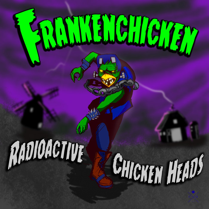 Frankenchicken Radioactive Chicken Heads