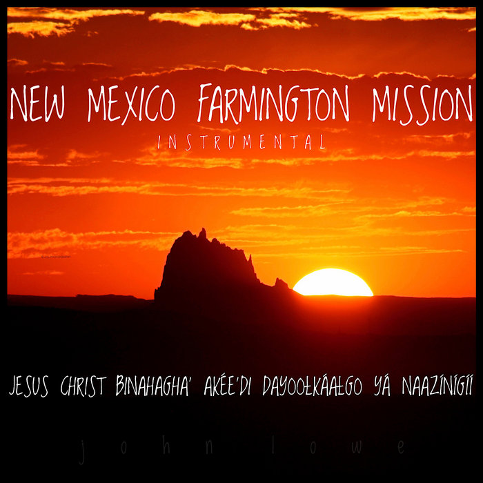 New Mexico Farmington Mission (Instrumental) [Single] John Lowe Music