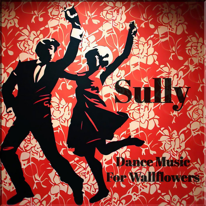 Dance Music For Wallflowers Sully