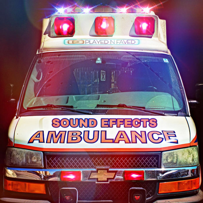 Ambulance Siren Sound Effects Pack Played N Faved