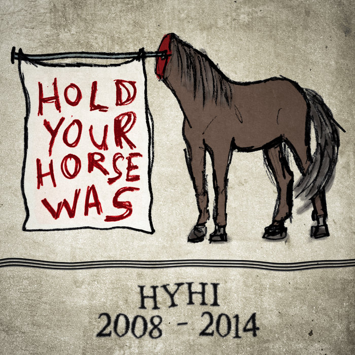 Hold Your Horse Was Hold Your Horse Is