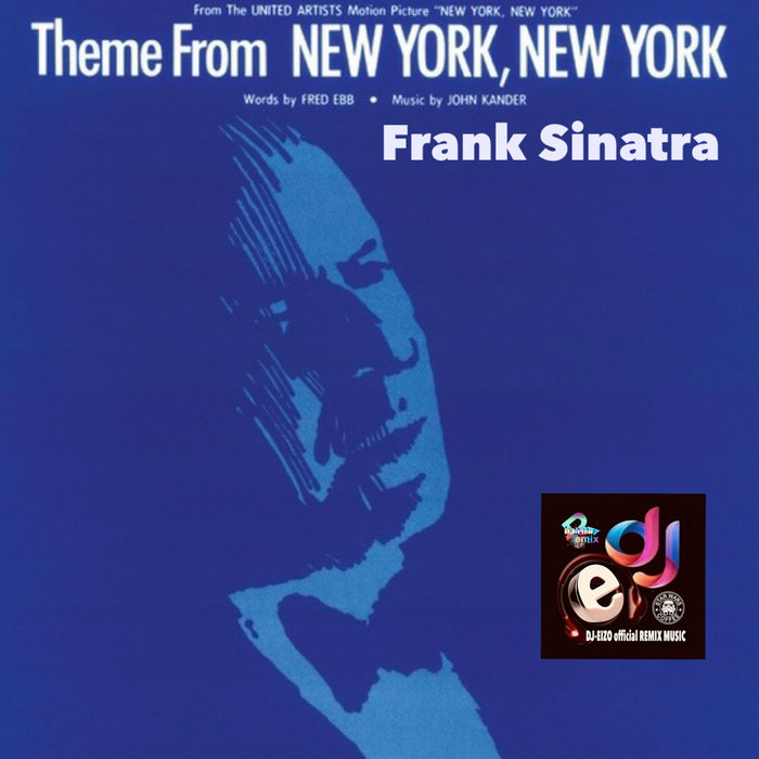 Frank Sinatra Theme From New York (DjEizo's Remix) Intro Extnded