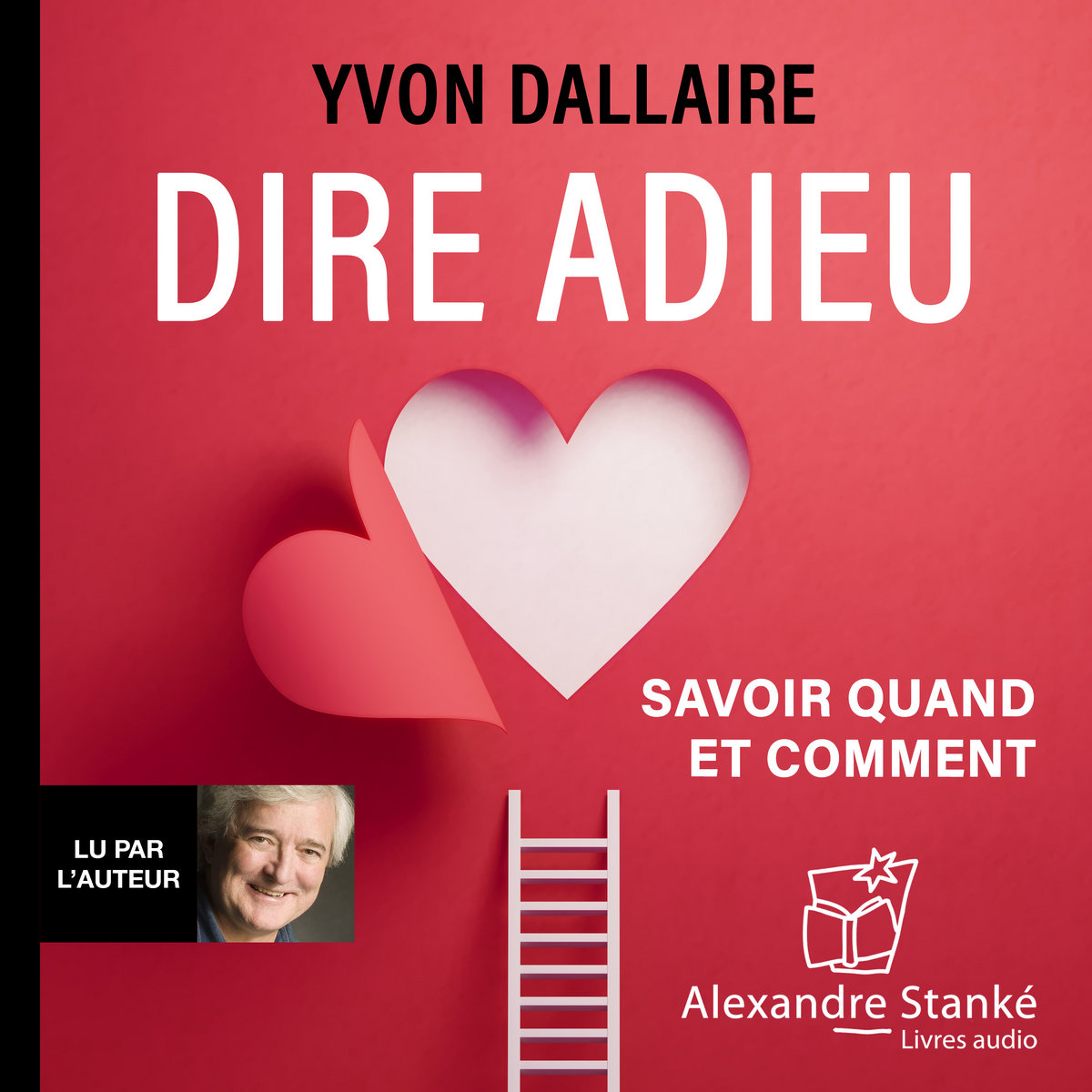 DIRE ADIEU Yvon Dallaire Éditions Alexandre Stanké