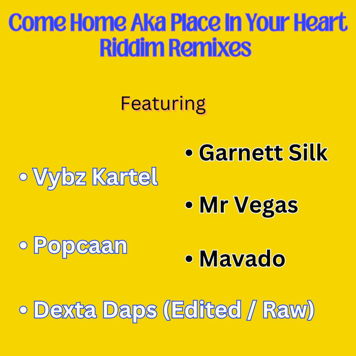 COME HOME RIDDIM SILK & POPCAAN NEW FOUND LOVE COMBO REMIX by