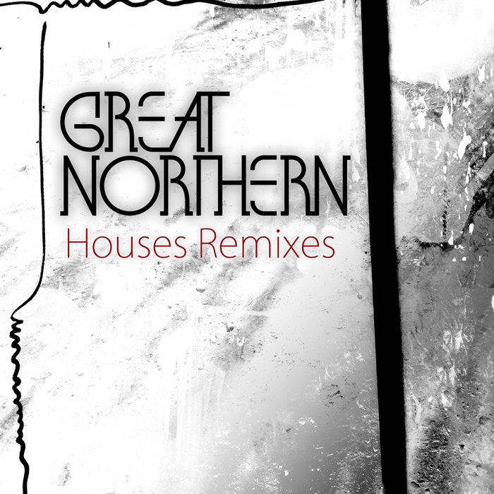 Houses Remixes Great Northern Eenie Meenie Records