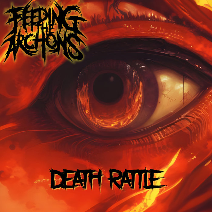 Death Rattle (Single) FEEDING THE ARCHONS GRINDWAR RECORDS