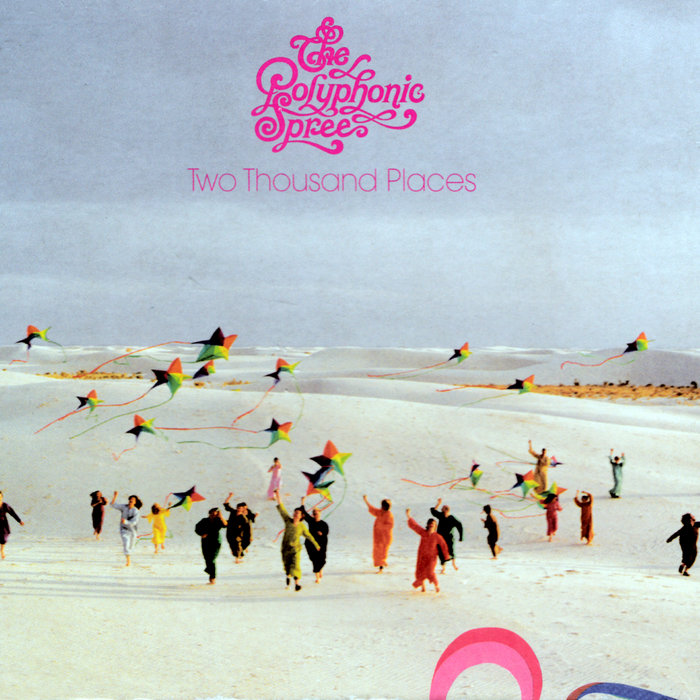 Two Thousand Places The Polyphonic Spree