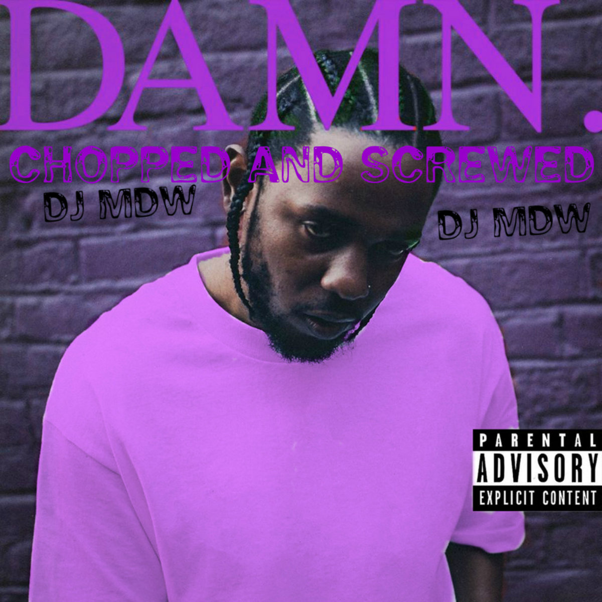 Kendrick Lamar DAMN. (Chopped and Screwed) by DJ MDW