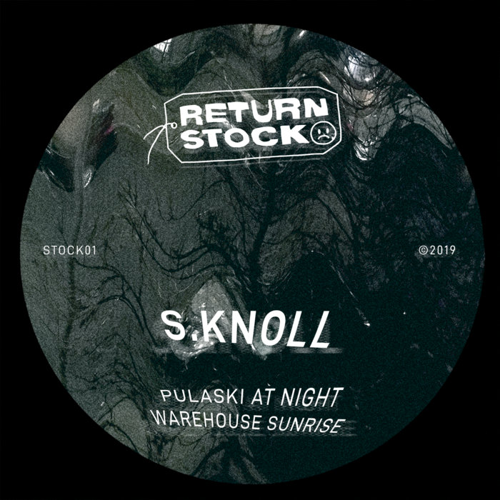 Pulaski at Night/Warehouse Sunrise S.Knoll Return Stock Records