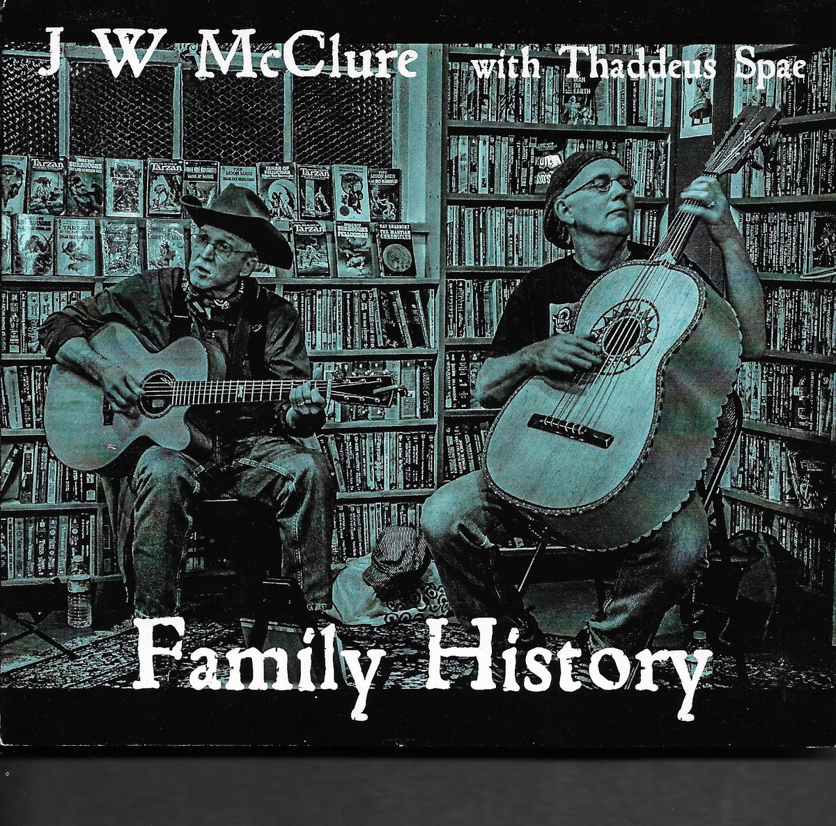 Family History J.W. McClure with Thaddeus Spae J.W. McClure