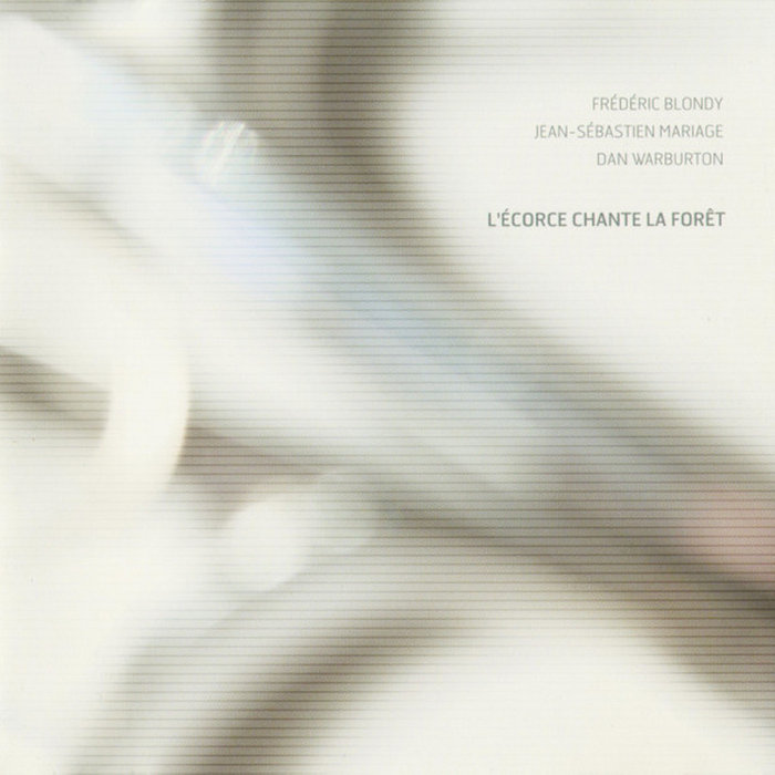L'écorce Chante La Forêt Frédéric Blondy, JeanSébastien Mariage