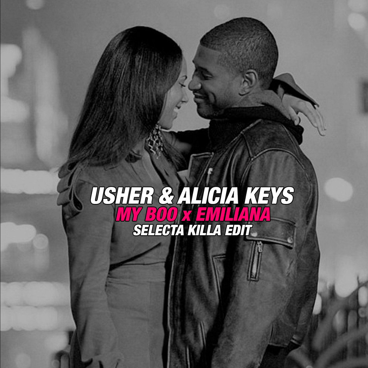 Usher & Alicia Keys My Boo x Emiliana (Selecta Killa Edit) Selecta