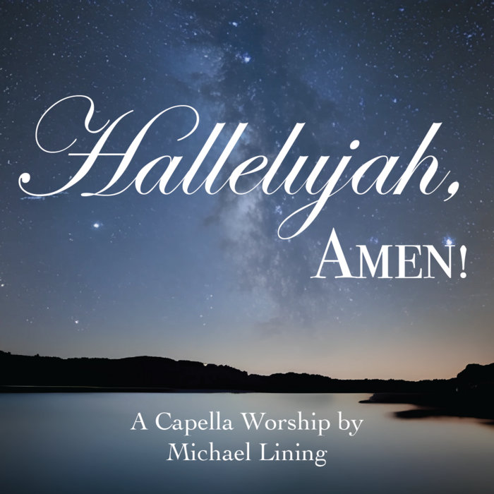 Hallelujah, Amen Michael Lining