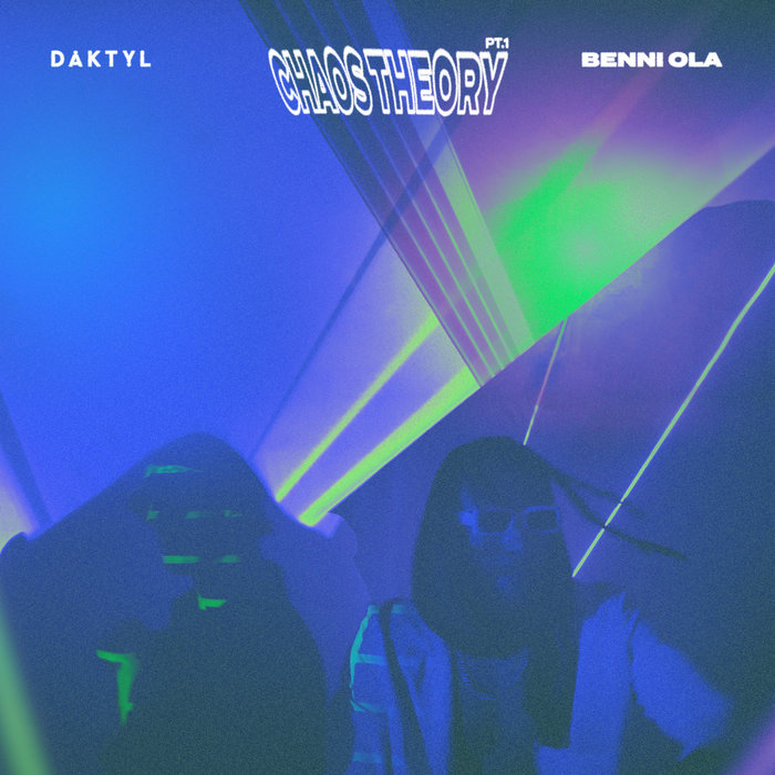 Chaos Theory Pt 1 Daktyl x Benni Ola Young Art Records