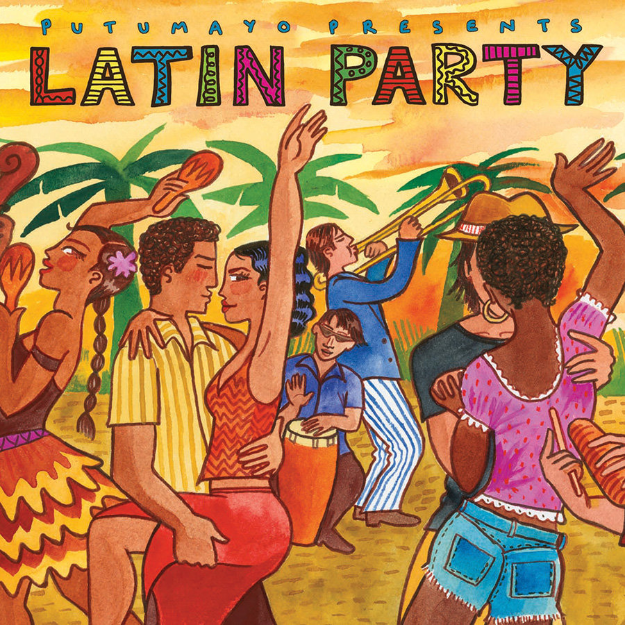 Latin Party Putumayo World Music