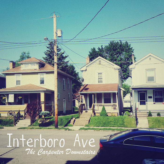 Interboro Ave. The Carpenter Downstairs