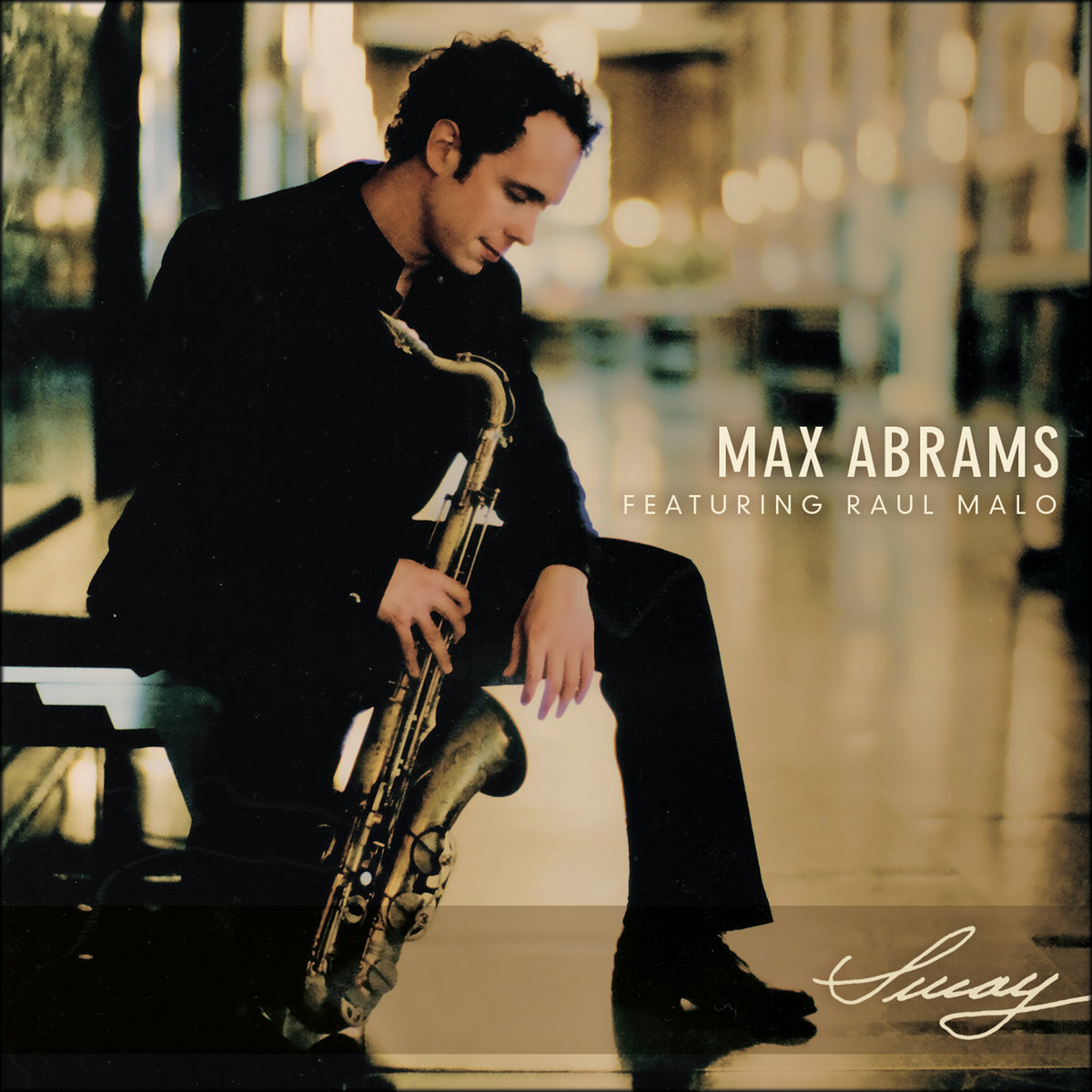 SWAY The Max Abrams Quintet Featuring Raul Malo Max Abrams