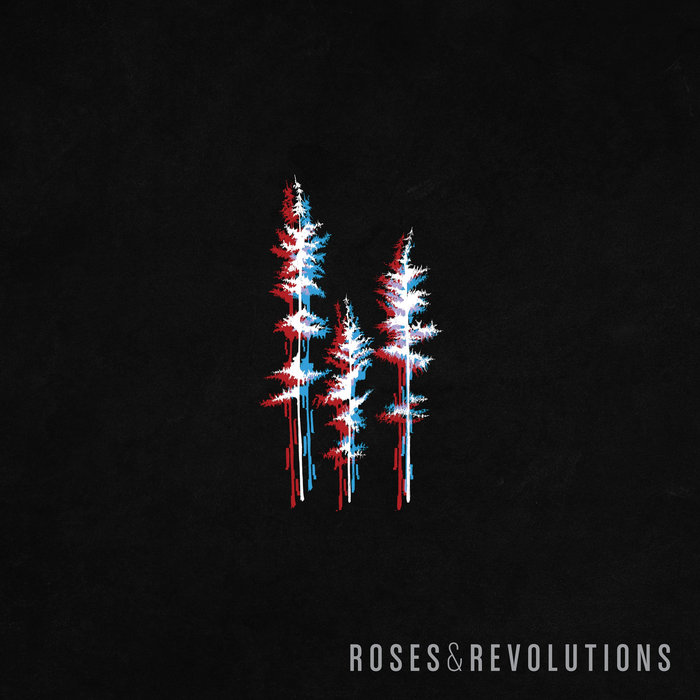 The Pines Roses and Revolutions