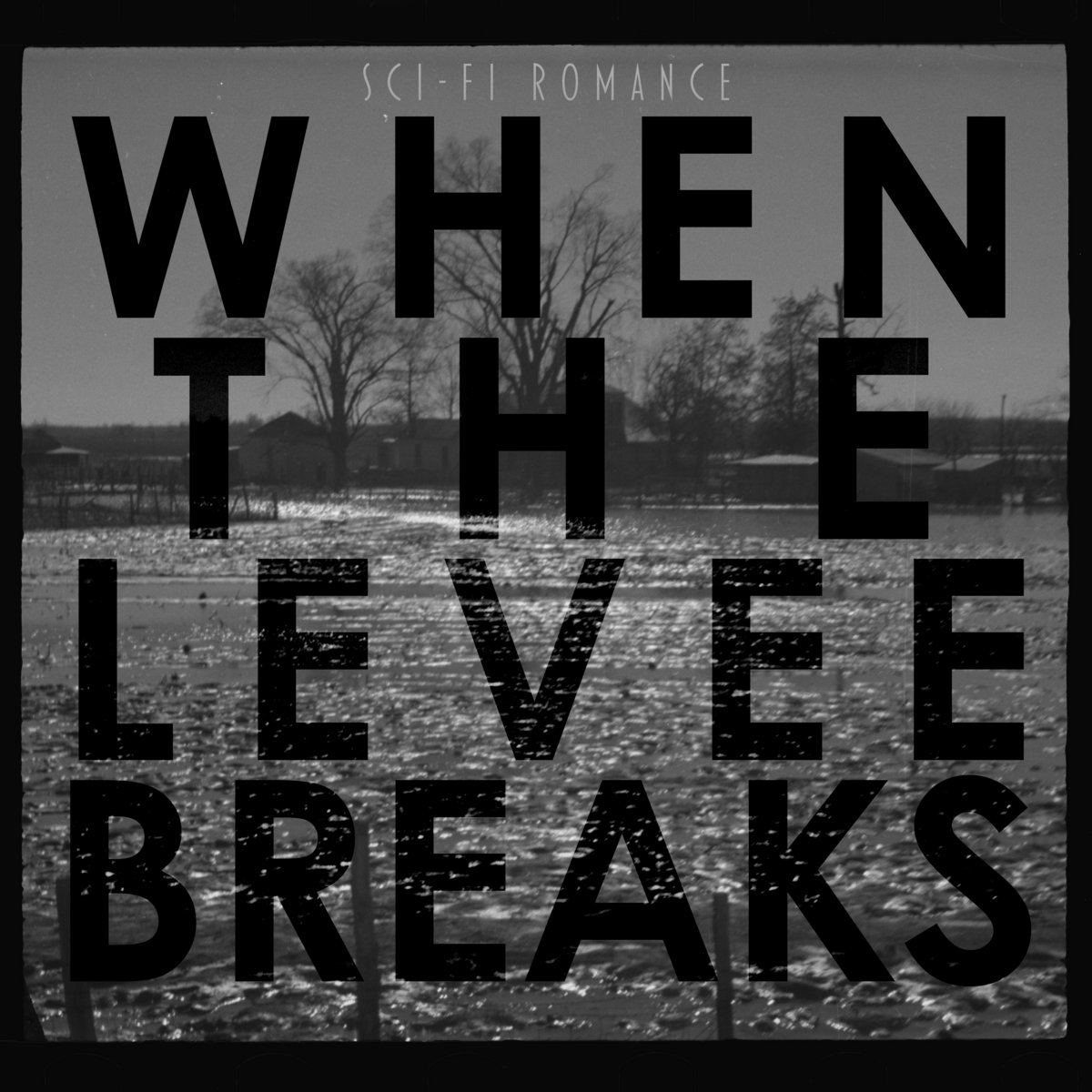 When the Levee Breaks SciFi Romance