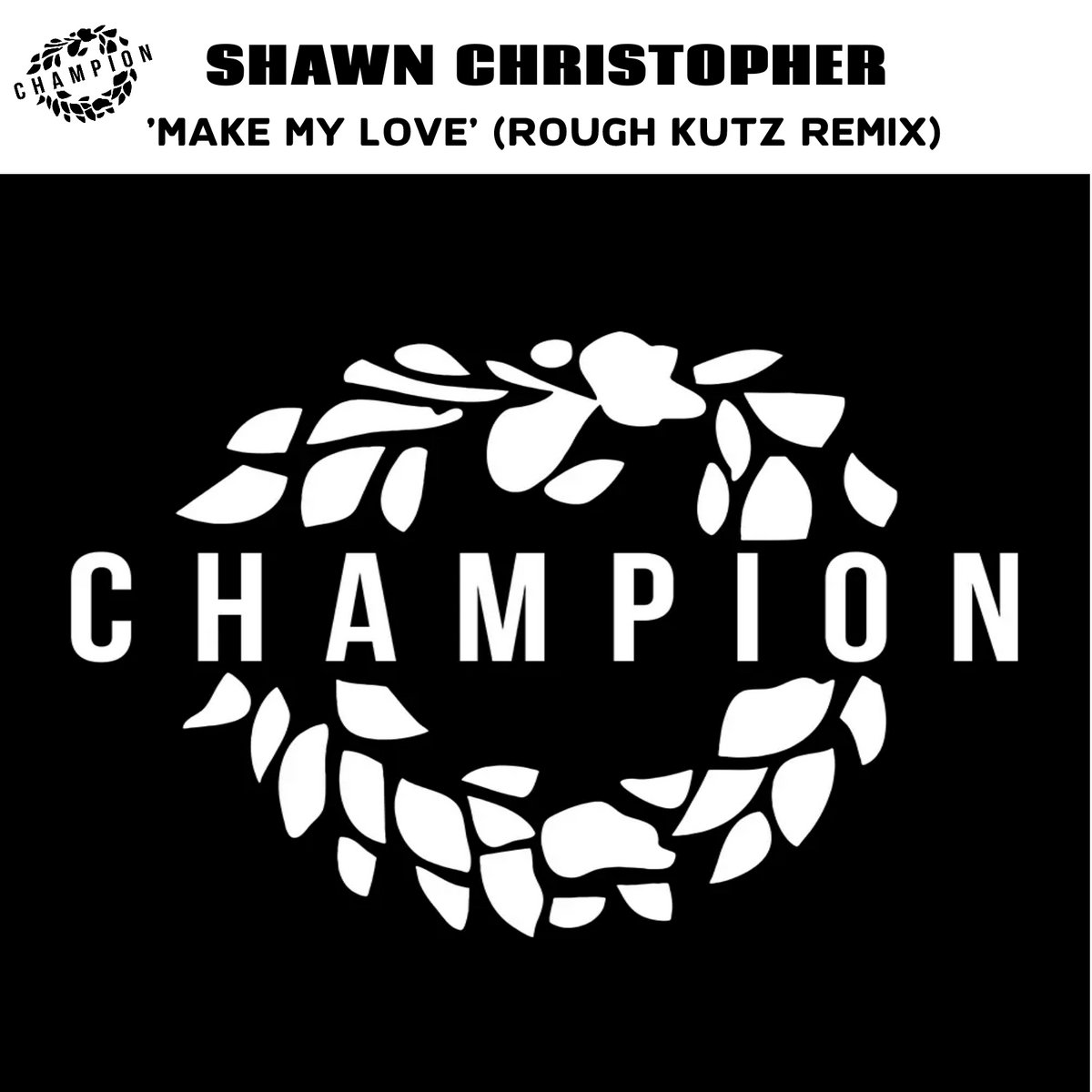 Shawn Christopher Make My Love (Rough Kutz Remix) Rough Kutz X