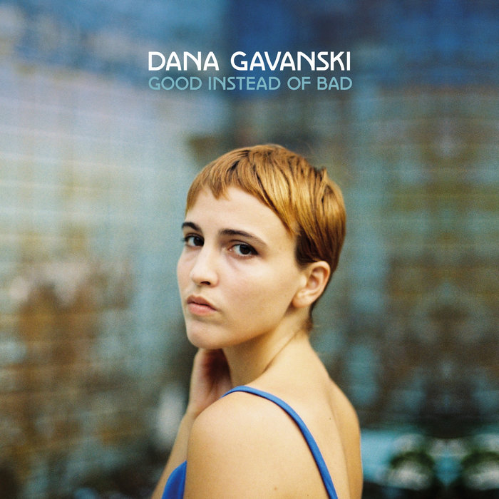 Good Instead of Bad Dana Gavanski