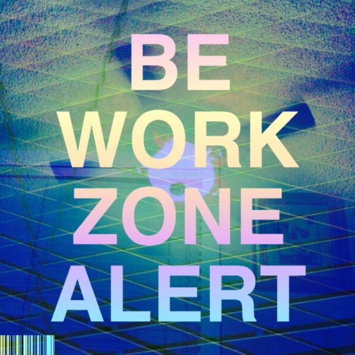 Be Work Zone Alert Verb Germ