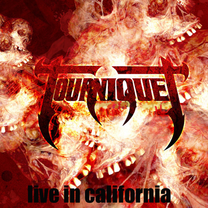 Tourniquet Live in California Tourniquet