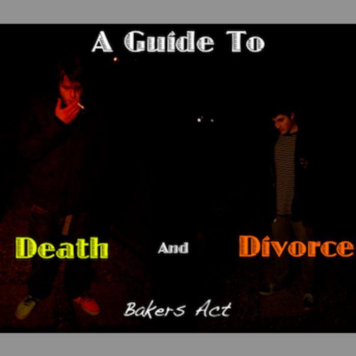 A Guide To Death And Divorce Bakers Act