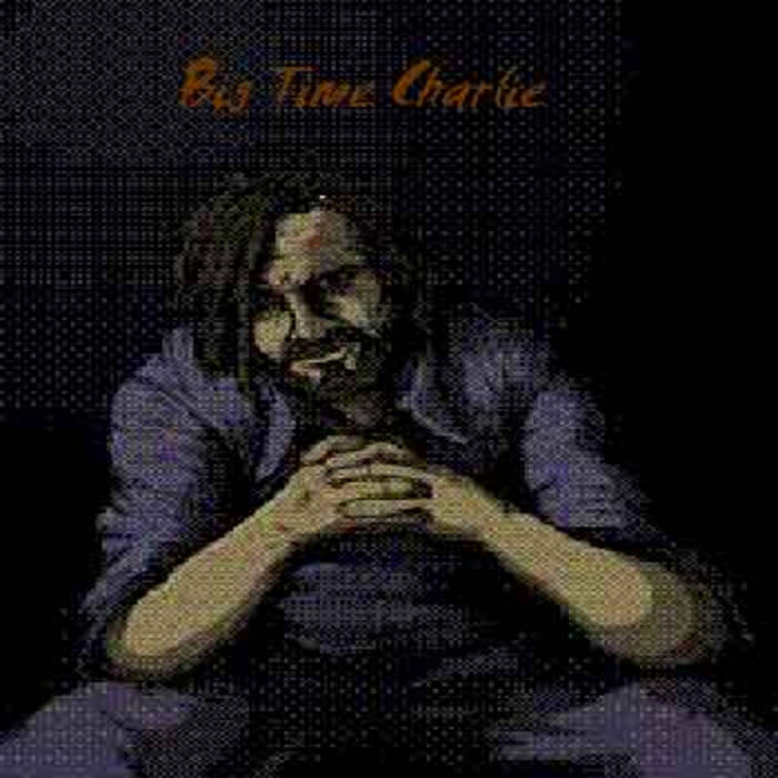 Big Time Charlie Origin at Eileen Reed blog