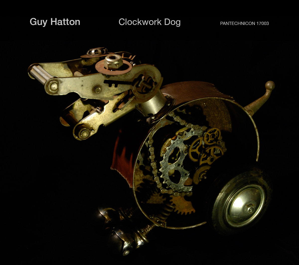 Clockwork Dog Guy Hatton PANTECHNICON Recordings