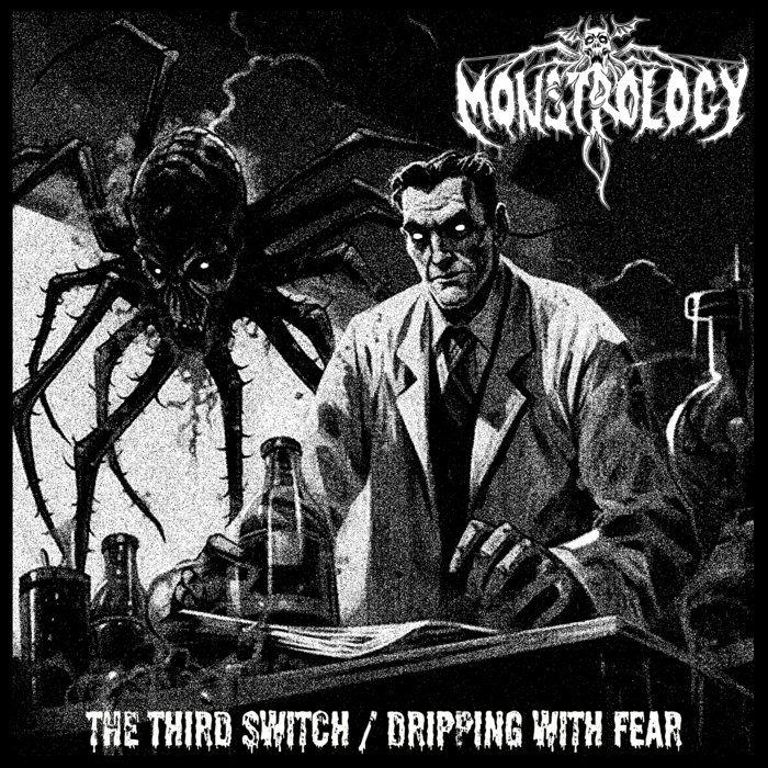 The Third Switch / Dripping with Fear Monstrology