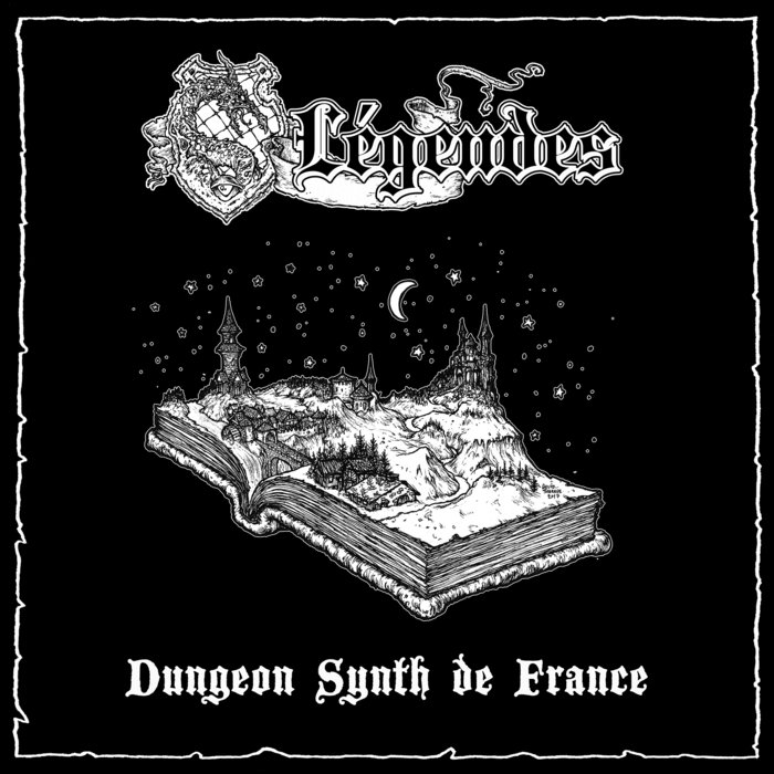 LEGENDES Dungeon Synth de France Dungeon Synth de France