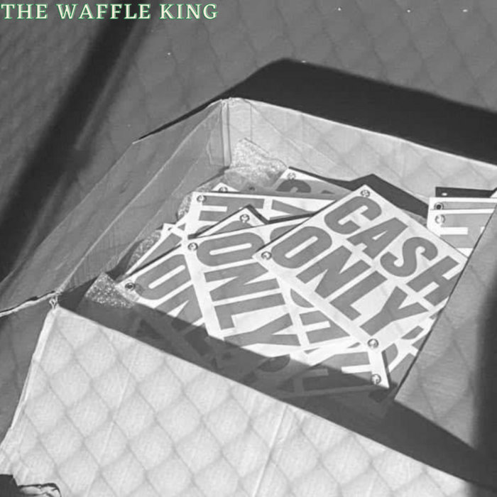 Cash Only !!!! Awdazcate The Waffle King The Waffle King