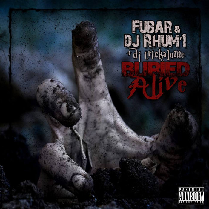 Buried Alive Fubar & DJ Rhum'1 (Cuts by DJ Trickalome