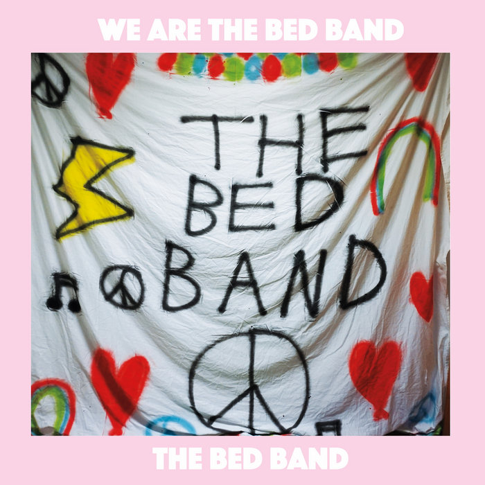 WE ARE THE BED BAND THE BED BAND