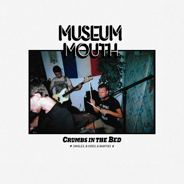Crumbs in the Bed Museum Mouth