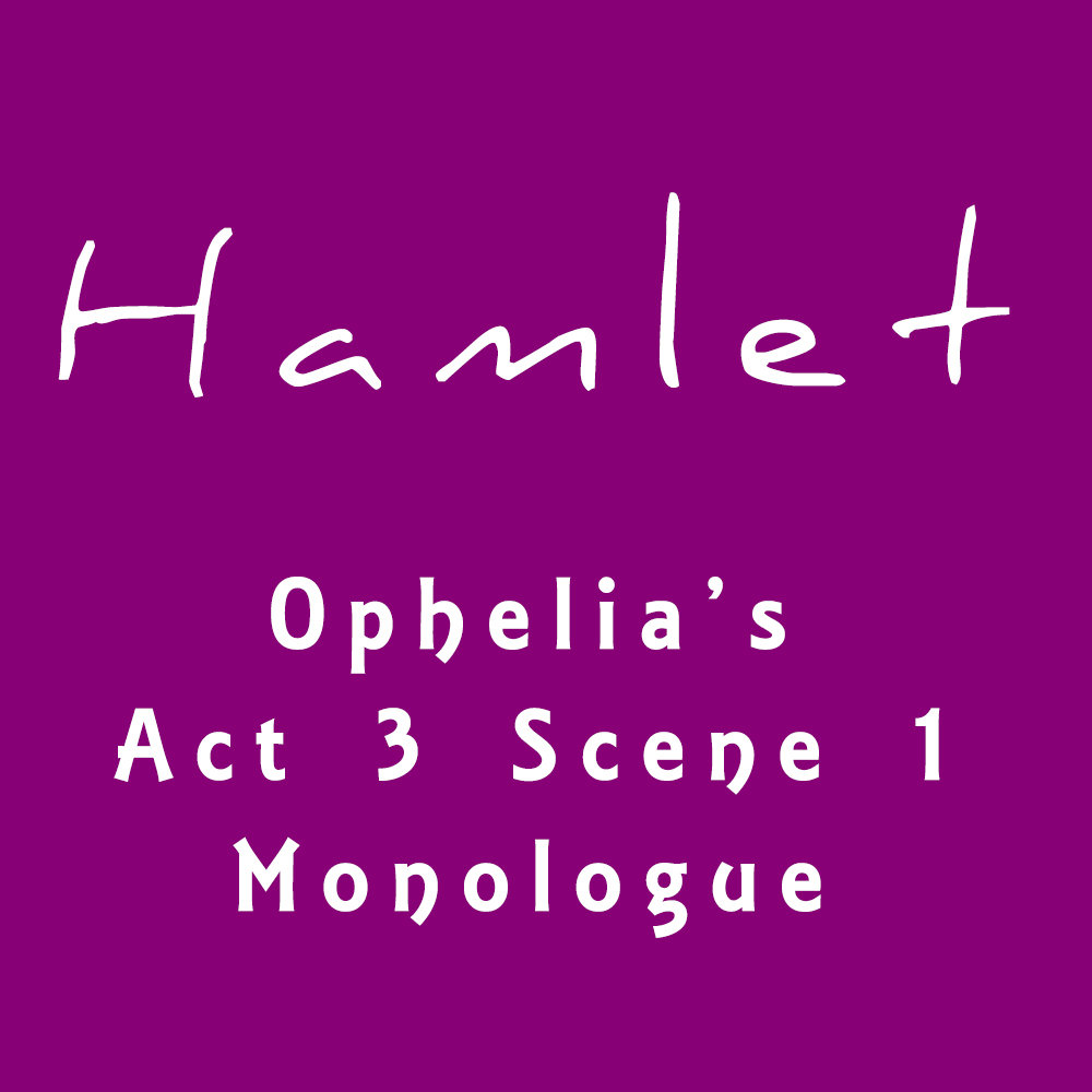 Hamlet Act 3 Scene 1 Ophelia's Monologue Blair Harding