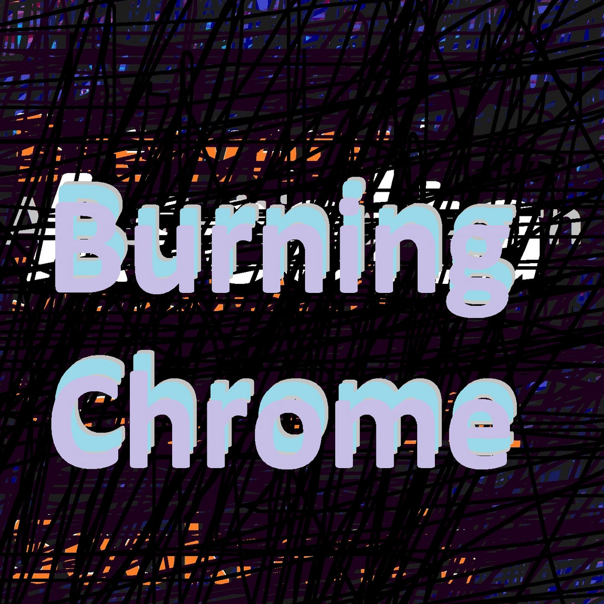 Burning Chrome FreakingSnap