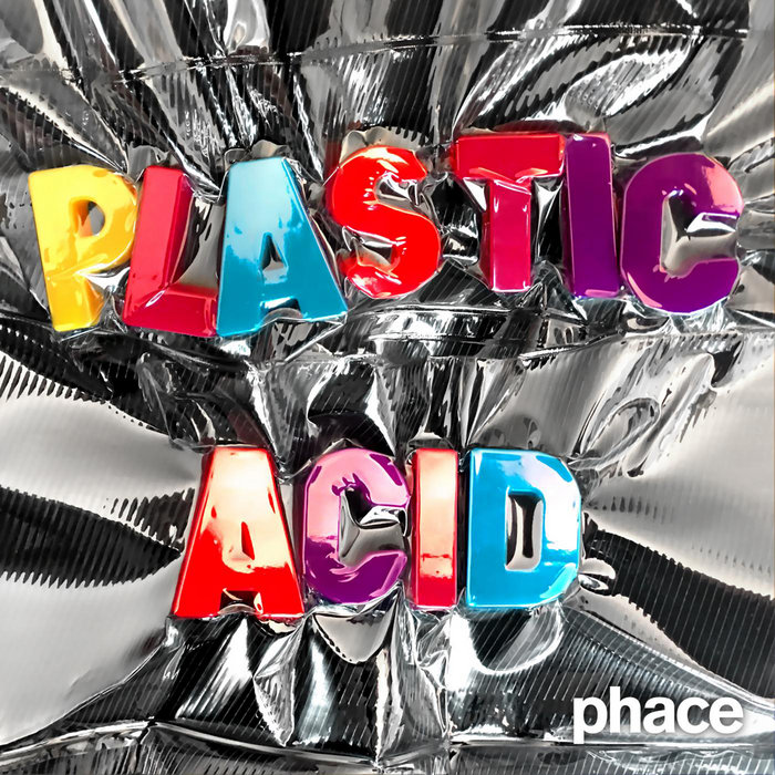 Plastic Acid phace