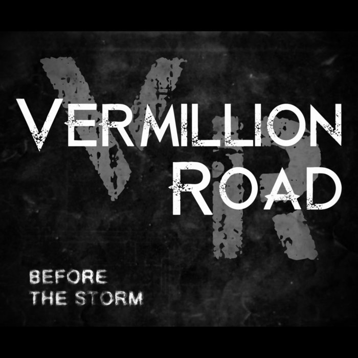 Before the Storm Vermillion Road
