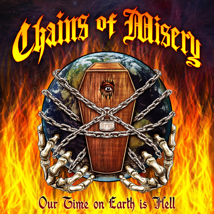Our Time on Earth is Hell Chains of Misery