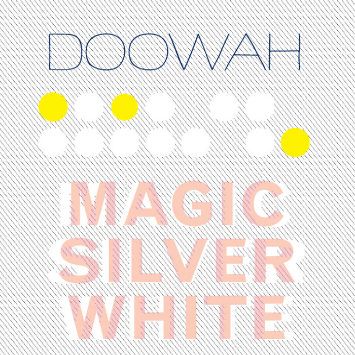 Doowah Magic Silver White