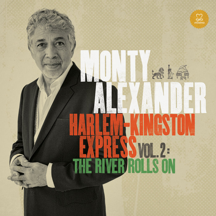Harlem Kingston Express Vol. 2 (The River Rolls On) Monty Alexander