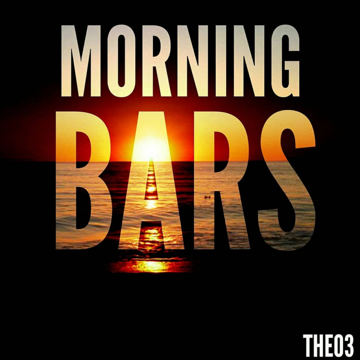 Morning Bars Full Joints Theo3Musik