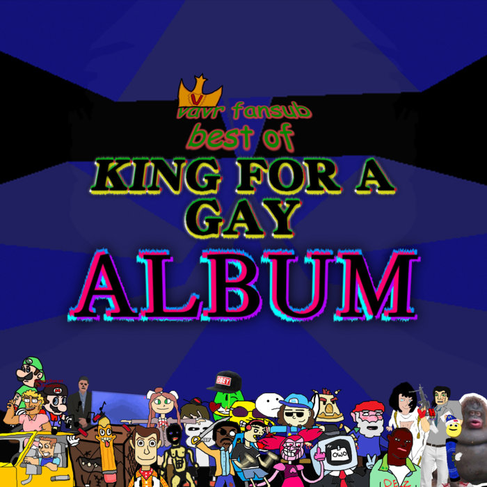 Vavr fansub Best of King for a Gay VvvvvaVvvvvvr