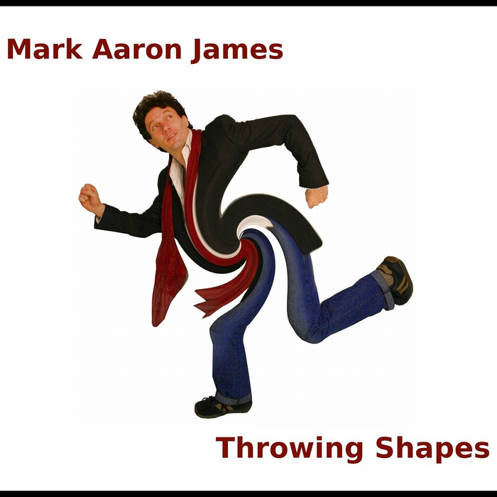 Throwing Shapes Mark Aaron James