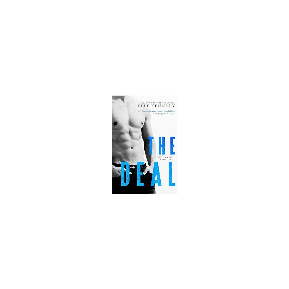 PDF Book Instant Access The Deal (OffCampus, 1) by Elle Kennedy