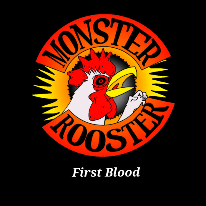 First Blood Monster Rooster