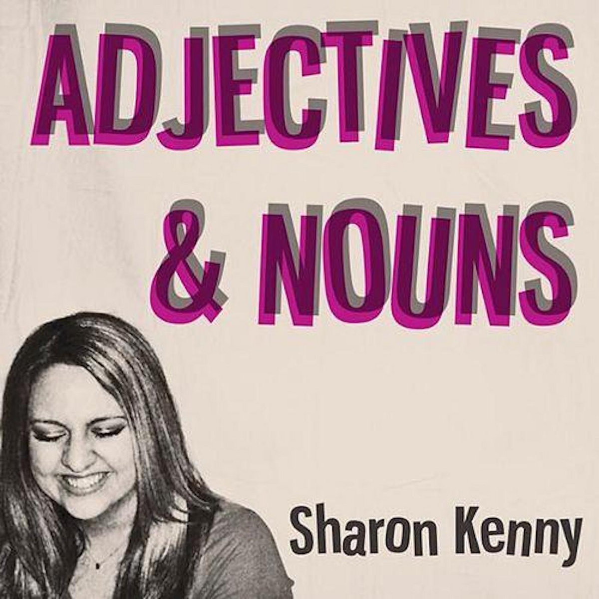 Adjectives & Nouns Sharon Kenny