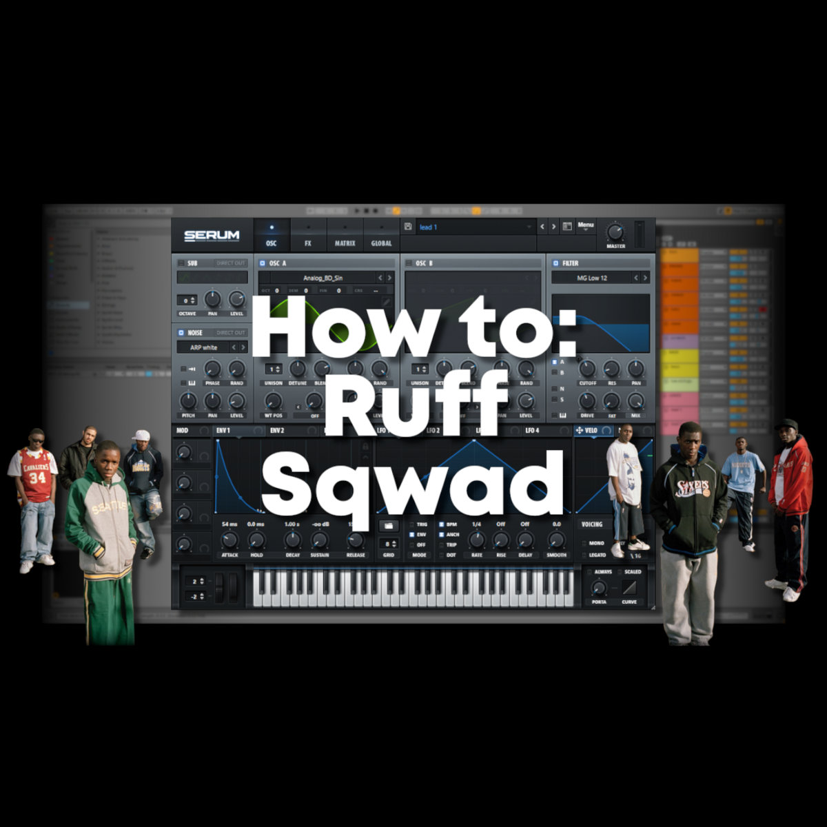 How to Ruff Sqwad (Project, Samples and Presets) UK Bass Tutorials